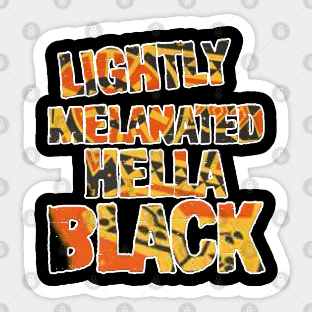 Lightly Melanated Hella Black Sticker by irenelopezz